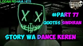 STORY WA DANCE KEREN TERBARU || QUOTES SINDIRAN UNTUK TEMAN🔥