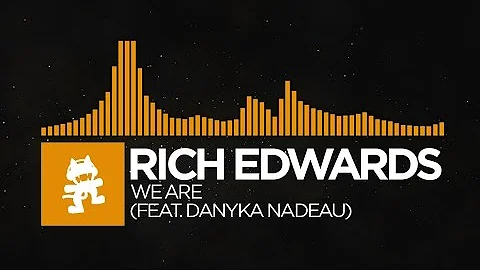 [Progressive House] - Rich Edwards - We Are (feat. Danyka Nadeau) [Monstercat Release]