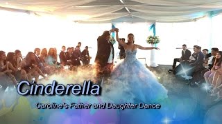 Father and Daughter Dance - Cinderella - Caroline&#39;s Entrance Dance