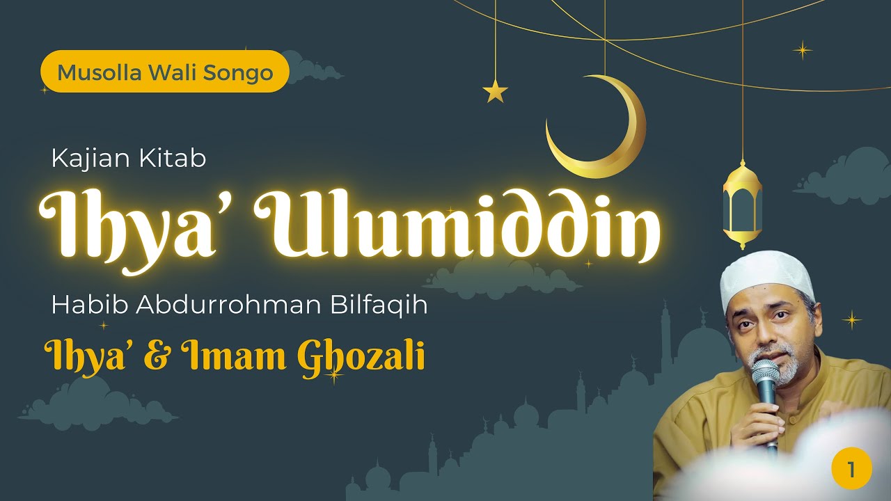 1. Ihya’ Ulumiddin - Ihya’ & Imam Ghozali