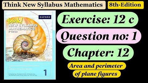 Exercise 12c , Question 1 || 8th Edition book 1 || Area & perimeter of plane figures || ex 12c q1