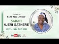 SARAH NJERI GATHERE CELEBRATION OF LIFE WELL LIVED 