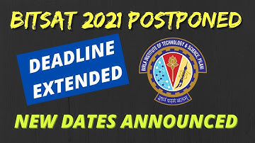 BITSAT 2021 POSTPONED | NEW DATES ANNOUNCEMENT| BITS PILANI ENTRANCE EXAM POSTPONED