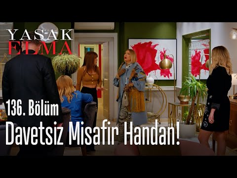 Davetsiz misafir Handan! - Yasak Elma 136. Bölüm