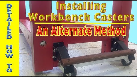 Detailed "how to" Version - Attaching Casters to a Workbench - An Alternative Method