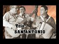 TRIO SAN ANTONIO   Ma Hablas Y Te Vas