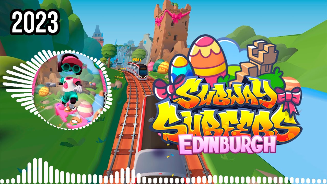 Subway Surfers EDINBURGH 2023 SOUNDTRACK | FULL HD