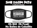 Son Rompe Pera -- Oh Sh!t  Oh Fcuk!  (ft. Ale de la Portales)