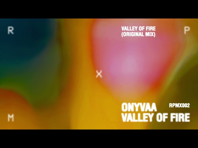 ONYVAA - Valley Of Fire (Original Mix) [RPMX002]
