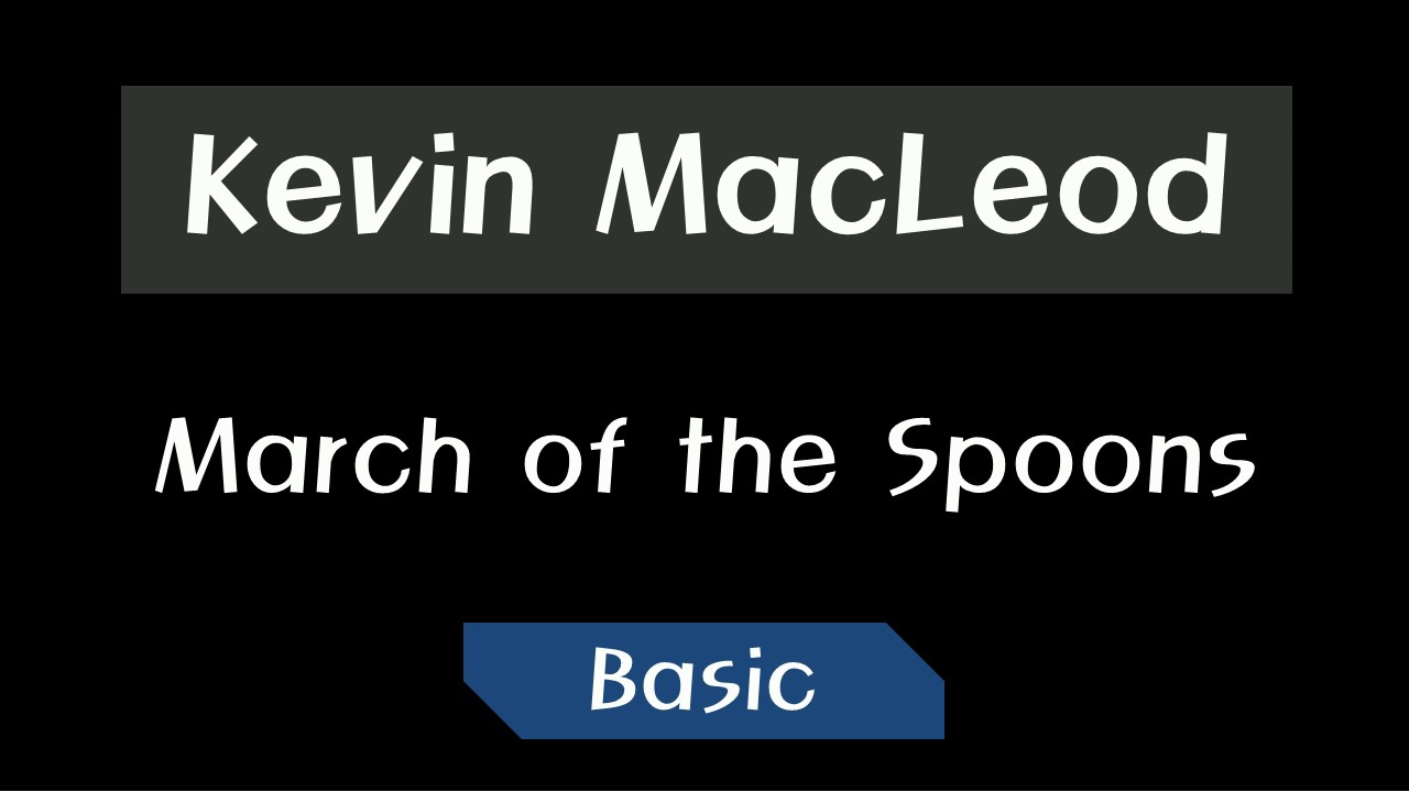 March Of The Spoons Kevin Macleod
