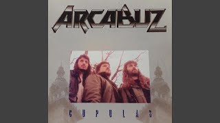 Video thumbnail of "Arcabuz - Una Historia Mas"