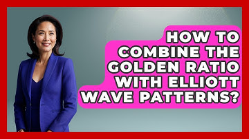 How To Combine The Golden Ratio With Elliott Wave Patterns? - Stock and Options Playbook