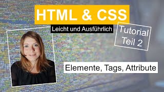 HTML elements, tags and attributes, HTML tutorial German part 2