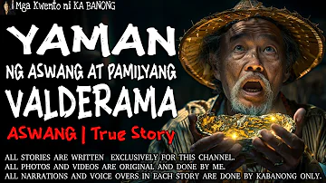 YAMAN NG ASWANG AT PAMILYA VALDERAMA | Kwentong Aswang | True Story