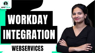 Workday Integration Web Services | Web Services Workday Integration | Workday Integration | UppTalk