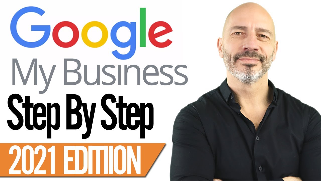  Update  Google My Business Listing Set Up - 2021 Step By Step Tutorial For Best Results
