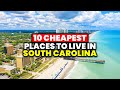 Top 10 cheapest towns to live in south carolina