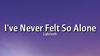 Video thumbnail of "Labrinth - I've Never Felt So Alone (Lyrics) | I've never felt so alone, felt so alone, na-a-no"