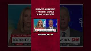 Energy Sec. Chris Wright I Dont Want To Have An Opinion, On Gas Prices.