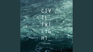 Video thumbnail of "Civil Twilight - Holy Weather"