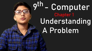 9th Class Computer Science - Understanding A Problem | Generation Edge