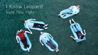 I Know Leopard - Hold This Tight (Official Video) chords