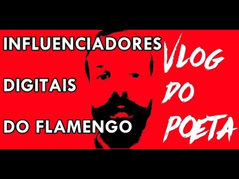 #VlogdoPoeta #18 INFLUENCIADORES DIGITAIS DO FLAMENGO