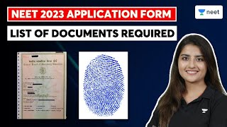 NEET 2023 Application Form | List of Documents Required | Seep Pahuja