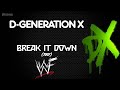 Wwf  dgeneration x 30 minutes entrance theme song  break it down