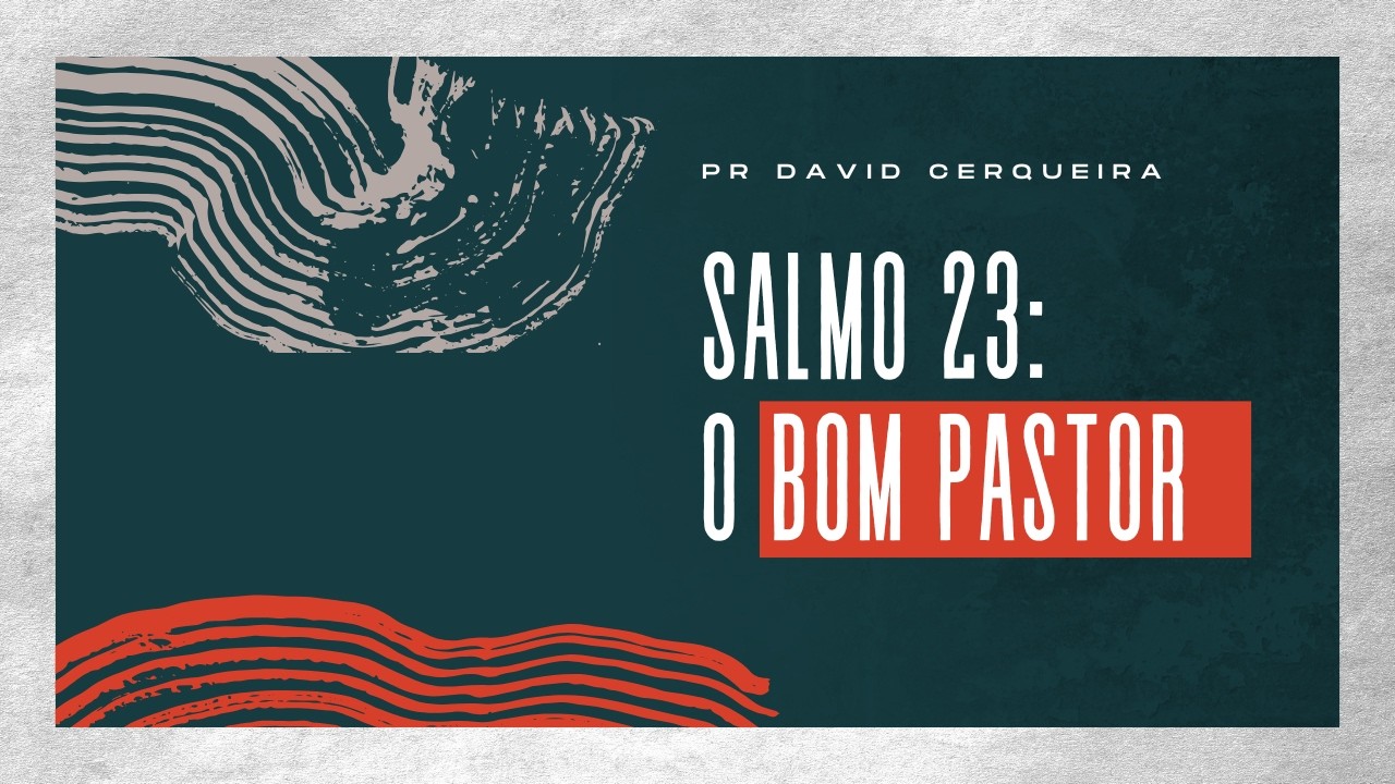 Quando o VALE CHEGA : Como não temer o mal em tempos de crise. - Série  Salmo 23. Pr David Cerqueira