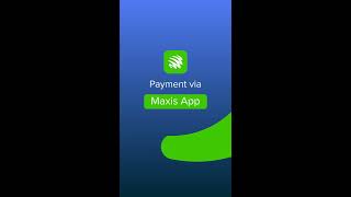 Pay bill via MyMaxis App  (EN)