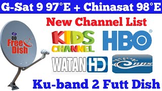 G-sat 9 @ 97°East + Chinasat 98°East Satellite new Channel List | Ku-band 2 futt dish