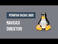Perintah Dasar Linux - Navigasi Direktori (pwd, ls, cd)