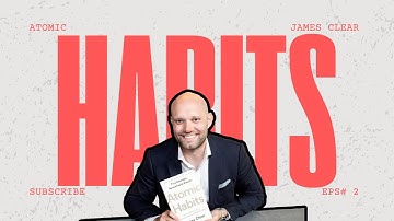 How Tiny Changes Can Lead to Massive Results: Atomic Habits