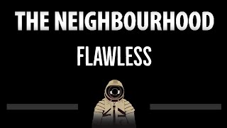 The Neighbourhood • Flawless (CC) 🎤 [Karaoke] [Instrumental Lyrics]