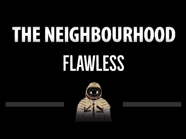 The Neighbourhood • Flawless (CC) 🎤 [Karaoke] [Instrumental Lyrics] class=