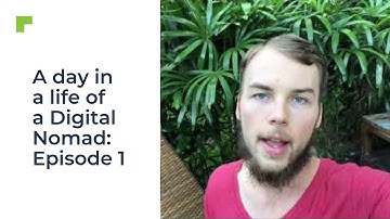 A day in a life of a digital nomad: Episode 1