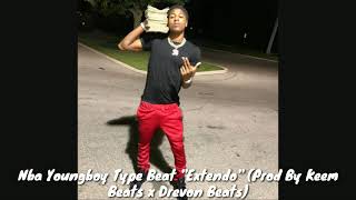 Nba Youngboy Type Beat "Extendo" (Prod By Keem Beats x Drevon Beats)