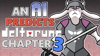 An AI predicts Deltarune Chapter 3