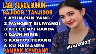 BAJIDOR SUNDA BUHUN BEST ALBUM VIRAL  💚AYUN PUNTANG‼️LAGU ENAK DI JOGEDAN