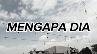 MENGAPA DIA~ DAMAR ADJI || INGATLAH KASIH KU MASIH DI SINI || LIRIK