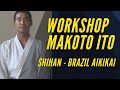 Workshop Makoto Ito Shihan - Brazil Aikikai - 08/2018