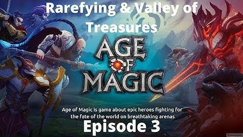 Age Of Magic | Valley of Treasures Ep.3