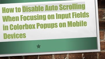 How to Disable Auto Scrolling When Focusing on Input Fields in Colorbox Popups on Mobile Devices