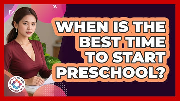 When Is The Best Time To Start Preschool?