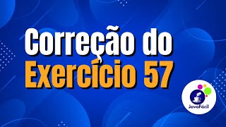 Correção do exercício 57 do curso de Java Básico