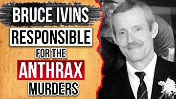 Bruce Ivins: Responsible for the Anthrax Murders