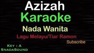 AZIZAH-Lagu Melayu-Tiar Ramon |KARAOKE NADA WANITA ​⁠ -Female-Cewek-Perempuan@ucokku