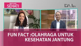 Olahraga untuk Kesehatan Jantung | Bincang Sehati (Part 1)