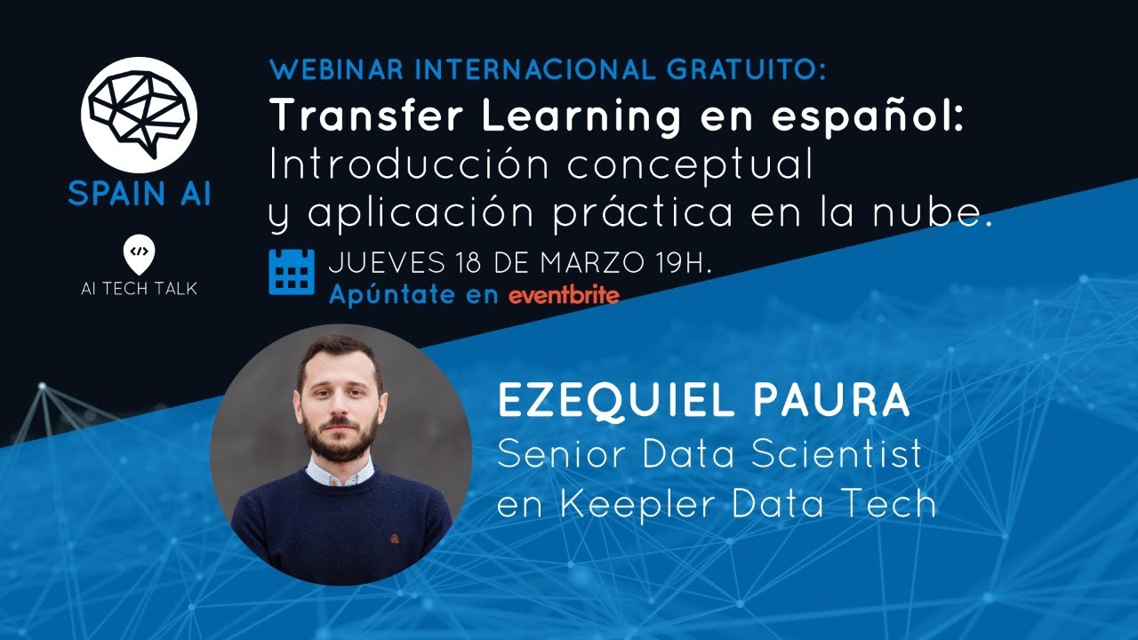 Webinar (AI Tech Talk): Transfer Learning en español: Introducción y aplicación práctica en la nube